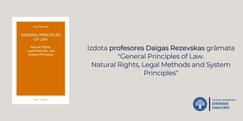 Izdota profesores Daigas Rezevskas grāmata angļu valodā "General Principles of Law. Natural Rights, Legal Methods, and System Principles"
